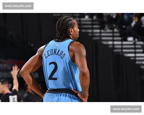 休赛期的微笑刺客:伦纳德的蜕变与未来博弈 休赛期的微笑刺客:伦纳德的蜕变与未来博弈